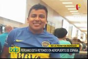 Familia denuncia que peruano está retenido en aeropuerto de España