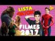 Top 5 filmes mais aguardados de 2017 EVEEEEEEEEEEEEER