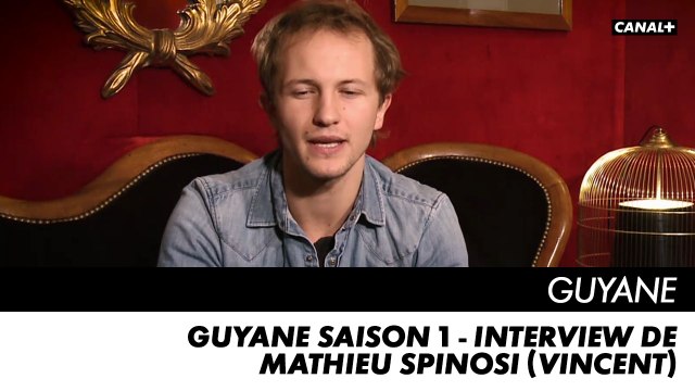 GUYANE saison 1 - Interview de Mathieu Spinosi (Vincent)