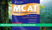 [Download]  Kaplan MCAT Verbal Reasoning   Writing 2009-2010 (Kaplan Mcat Verbal Reasoning and