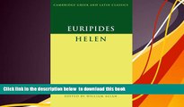 Read Online  Euripides:  Helen  (Cambridge Greek and Latin Classics) Euripides Pre Order