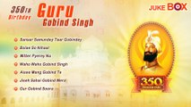 350th Birthday Of Guru Gobind Singh Ji | Gurpurab Audio Jukebox | Non Stop Best Shabad Gurbani 2017