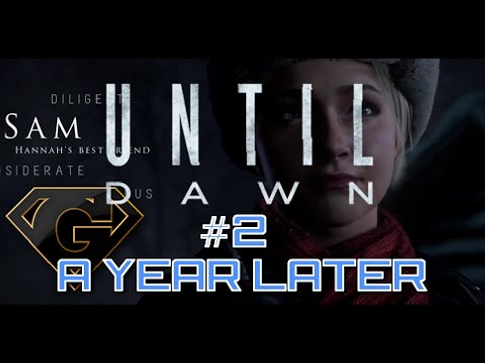 Until Dawn: Part 2 - A Year Later