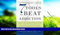 Pre Order 7 Tools to Beat Addiction: A New Path to Recovery from Addictions of Any Kind: Smoking,