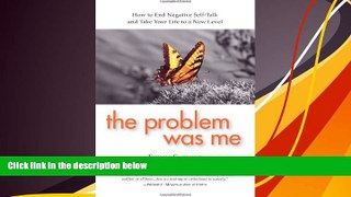 Audiobook The Problem Was Me: How to End Negative Self-Talk and Take Your Life to a New Level