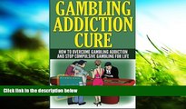 Audiobook Gambling Addiction Cure: How to Overcome Gambling Addiction and Stop Compulsive Gambling