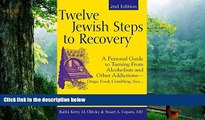 Pre Order Twelve Jewish Steps to Recovery 2/E: A Personal Guide to Turning From Alcoholism and