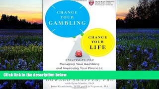 Pre Order Change Your Gambling, Change Your Life: Strategies for Managing Your Gambling and