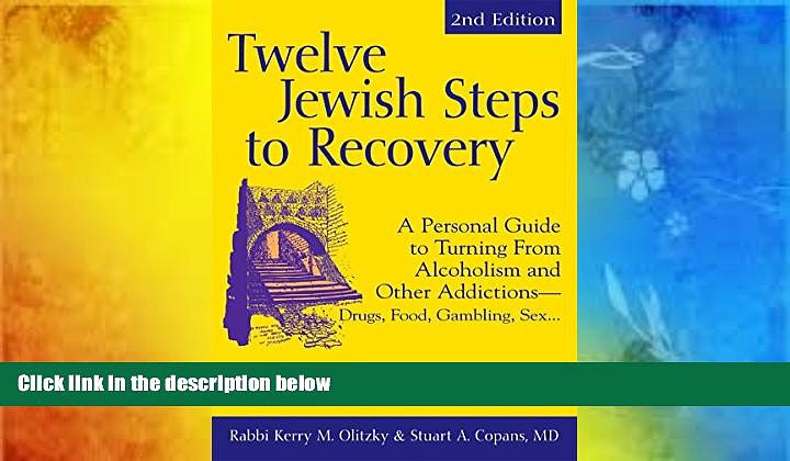 Pre Order Twelve Jewish Steps to Recovery 2/E: A Personal Guide to Turning From Alcoholism and