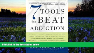 Pre Order 7 Tools to Beat Addiction: A New Path to Recovery from Addictions of Any Kind: Smoking,