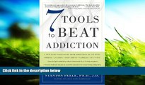 Pre Order 7 Tools to Beat Addiction: A New Path to Recovery from Addictions of Any Kind: Smoking,