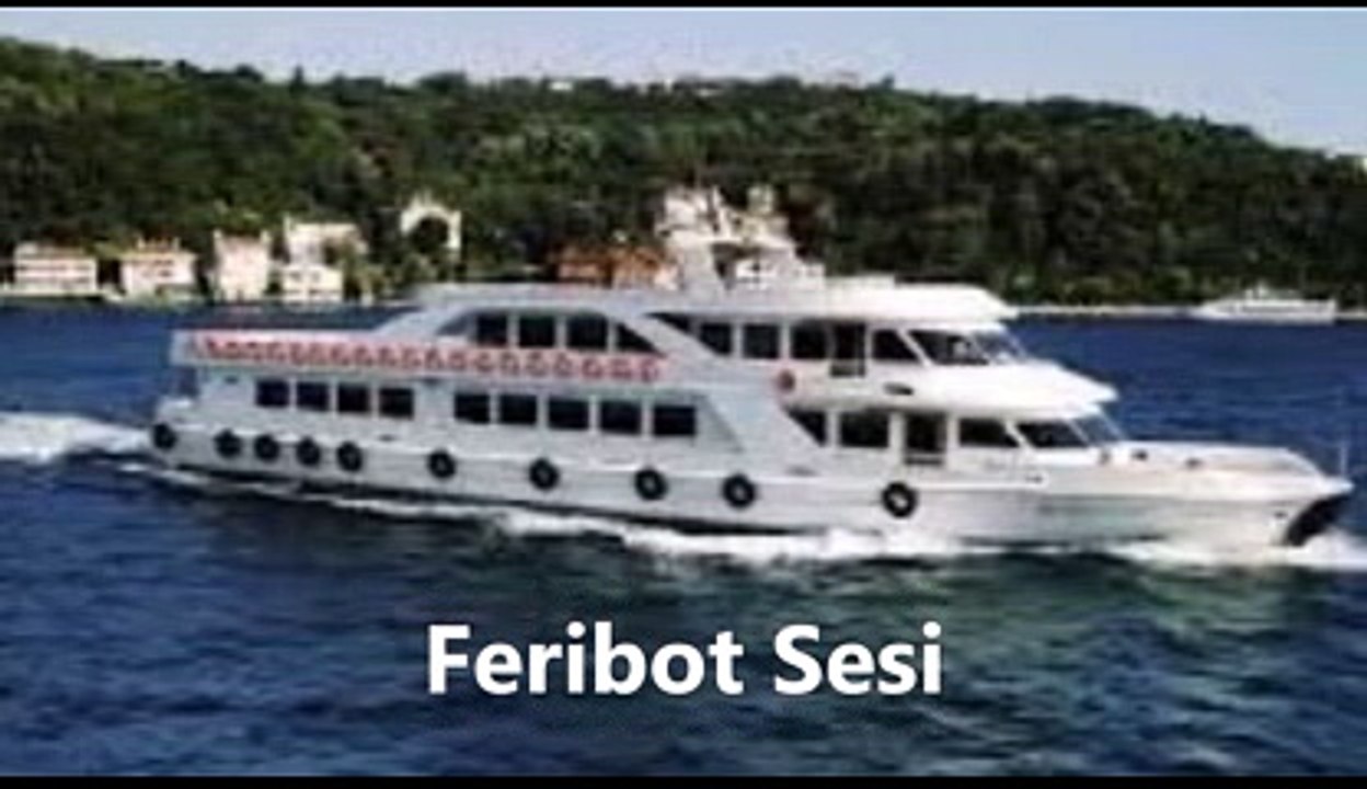 Gerçek  Feribot Sesi
