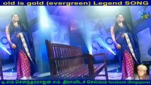 old is gold (evergreen) legend song P. B. Sreenivas & singapore RAJENDRAN