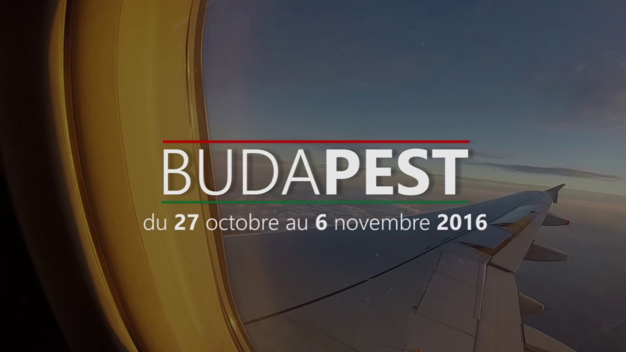 Budapest 2016 - Film du voyage des M1 GC