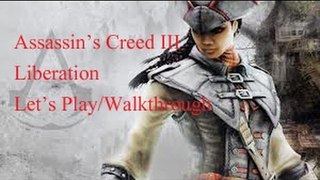 Assassin's Creed III Liberation Sequence 1: Memory 8 