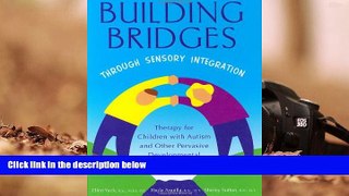 Read Online Building Bridges through Sensory Integration, Second Edition For Ipad