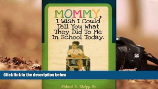 PDF  Mommy, I Wish I Could Tell You What They Did To Me In School Today Pre Order