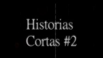 [Loquendo] Historias cortas de terror #2