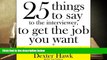 BEST PDF 25 Things to Say to the Interviewer, to Get the Job You Want + How to Get a Promotion