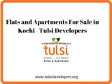 Luxury Flats in Kochi-Builder inKerala-Apartments in Kochi-Tulsi Developers