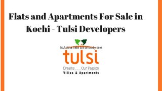 Luxury Flats in Kochi-Builder inKerala-Apartments in Kochi-Tulsi Developers