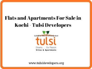 Luxury Flats in Kochi-Builder inKerala-Apartments in Kochi-Tulsi Developers