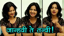 Tejashri Pradhan - From Janhavi To Tanvi | Ti Saddhya Kay Karte | Marathi Movie 2017