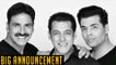 Salman Khan, Akshay Kumar, Karan Johar Unite For A Film  BIG ANNOUNCEMENT