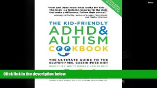 Read Online The Kid-Friendly ADHD   Autism Cookbook, Updated and Revised: The Ultimate Guide to