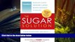 Download [PDF]  The Sugar Solution: Weight Gain?  Memory Lapses?  Mood Swings?  Fatigue? Your