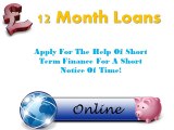 12 Month Loans A Choice For Those Who Need Short Term Cash Help