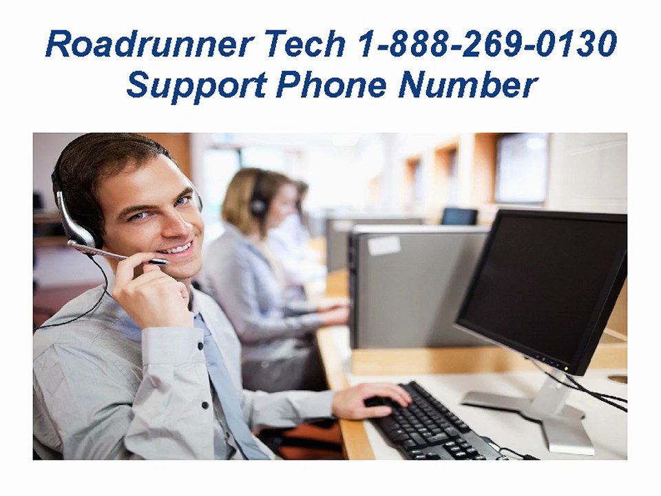 Roadrunner Helpline 1-888-269-0130 Customer Service Toll Free Number