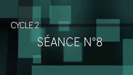 Initiation M6-M8 : cycle 2 - séance n°8