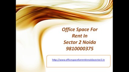 Office Space For Rent In Sector 2 Noida 9810000375