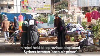 In rebel-held Idlib, displaced Syrians bemoan 'open-air prison'