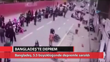 Bangladeş’te 5.5 büyüklüğünde deprem