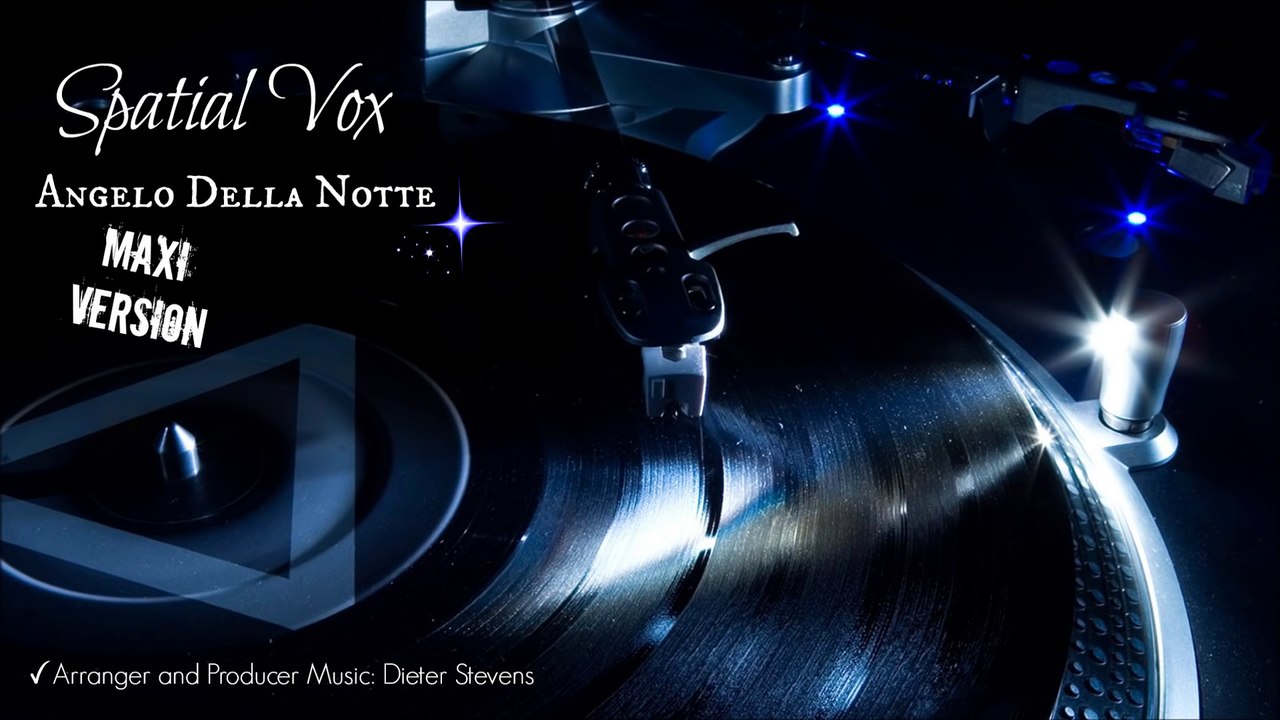 Spatial Vox   Angelo della notte Maxi Version