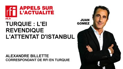 Turquie : l'EI revendique l'attentat d'Istanbul