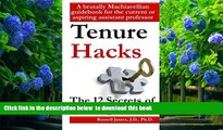 FREE [DOWNLOAD] Tenure hacks: The 12 secrets of making tenure Russell James Trial Ebook