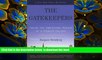 Download [PDF]  The Gatekeepers (Turtleback School   Library Binding Edition) Jacques Steinberg