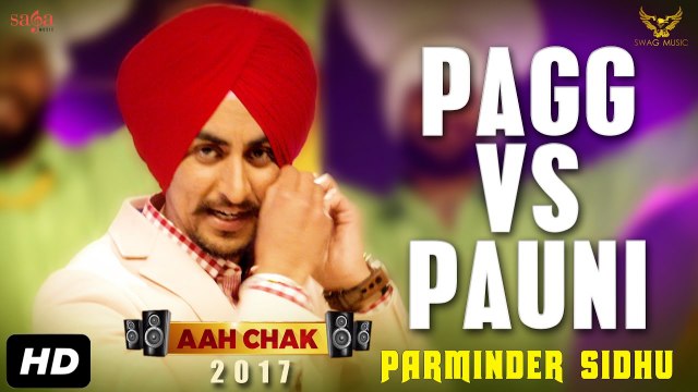 Pagg Vs Pauni HD Video Song Nimma Kharoud 2017 Aah Chak New Punjabi Songs