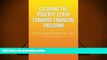BEST PDF Escaping the Poverty Leash Towards Financial Freedom!: How to Create Wealth on Auto-Pilot
