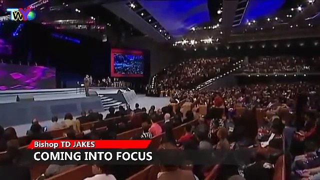 COMING INTO FOCUS | TD Jakes 2016 | td jakes sermons 2016 | td jakes sermon | td jakes | sermo