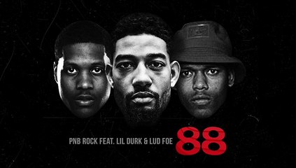 PnB Rock “88“ Feat. Lil Durk & Lud Foe ( Official Audio)