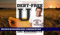 Read Online  Debt-Free U: How I Paid for an Outstanding College Education Without Loans,