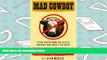 Read Online Mad Cowboy: Plain Truth from the Cattle Rancher Who Won t Eat Meat Pre Order