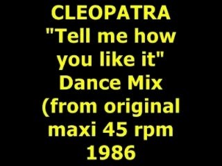 CLEOPATRA  "Tell me how you like it"  Maxi 45 rpm