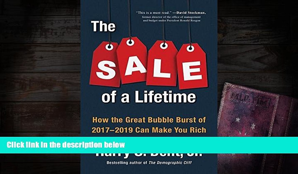 Download  The Sale of a Lifetime: How the Great Bubble Burst of 2017-2019 Can Make You Rich  PDF