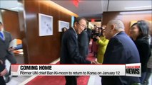Former UN chief Ban Ki-moon to return to Korea on January 12
