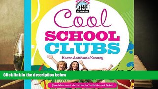 PDF [FREE] DOWNLOAD  Cool School Clubs: [Fun Ideas and Activities to Build School Spirit] (Cool